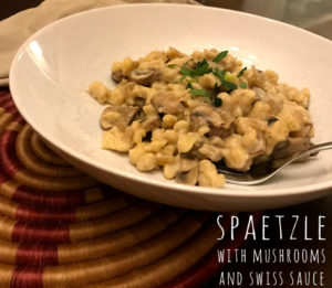 spaetzle with mushrooms and swiss sauce